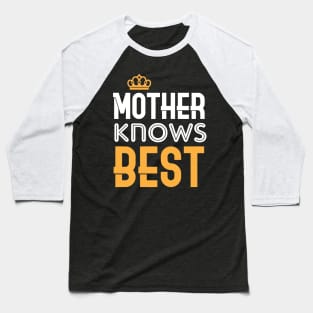 Mother Knows Best T-shirt Gift For Mother Baseball T-Shirt